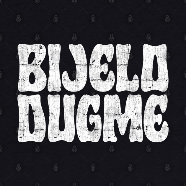 Bijelo Dugme by DankFutura